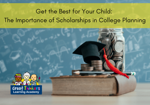Get the Best for Your Child: The Importance of Scholarships in College Planning